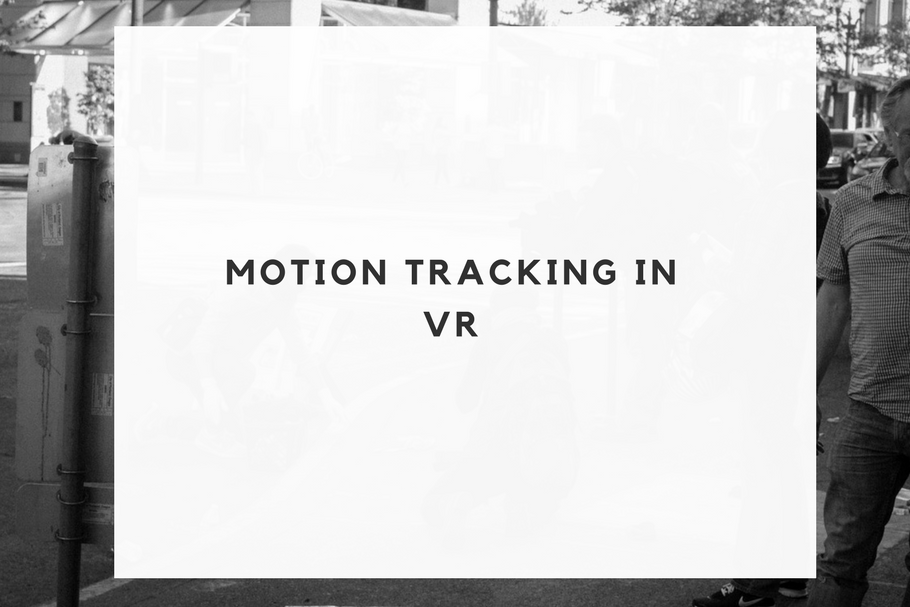 Motion Tracking in VR